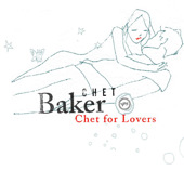 Chet for Lovers, Chet Baker