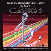 Hooked On Classics 3: Journey Through The Classics by Louis Clark & Royal Philharmonic Orchestra - iTunes Album Download