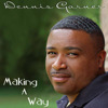 Making a Way, Dennis Garner