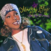 What's the 411?, Mary J. Blige