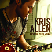 Live Like We're Dying - Single, Kris Allen