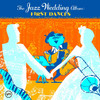 The Jazz Wedding Album: First Dances