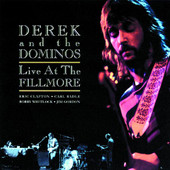 Live at the Fillmore (Remastered), Derek & The Dominos