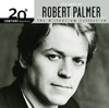 20th Century Masters - The Millennium Collection: The Best of Robert Palmer, Robert Palmer