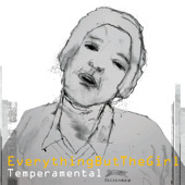 Temperamental, Everything But The Girl