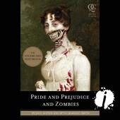 Pride and Prejudice and Zombies: Now With Ultraviolent Zombie Mayhem! (Unabridged) - Seth Grahame-Smith