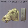 A Bell Is a Cup Until It Is Struck, Wire