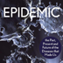 Epidemic: the Past, Present and Future of the Diseases that Made Us