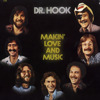 Making Love & Music: the 1976-1979 Recordings, Dr. Hook