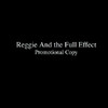 Promotional Copy, Reggie & The Full Effect