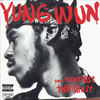 The Dirtiest Thirstiest, Yung Wun