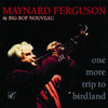One More Trip to Birdland, Big Bop Nouveau