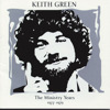 The Ministry Years, Vol. 1 (1977-1979), Keith Green