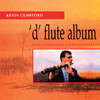 'D' Flute Album, Kevin Crawford