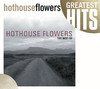 The Best of Hothouse Flowers, Hothouse Flowers