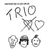 Da Da Da, Trio