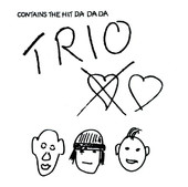 Da Da Da, Trio