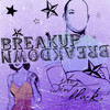 She Went Black - EP, Breakup Breakdown