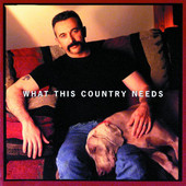 What This Country Needs, Aaron Tippin
