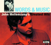 Words & Music - John Mellencamp's Greatest Hits, John Mellencamp