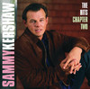 The Hits Chapter Two, Sammy Kershaw