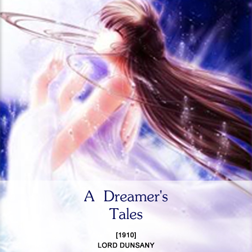 A Dreamer's Tales by Lord Dunsany