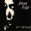 What Was Music?, Harry Pussy