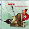 Rameau: Six concerts en sextuor, Christophe Rousset