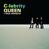 C-lebrity - Single, Queen + Paul Rodgers