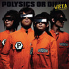 Polysics or Die Vista, Polysics