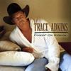 Comin' On Strong, Trace Adkins