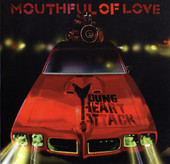 Mouthful of Love, Young Heart Attack