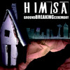 Ground Breaking Ceremony, Himsa