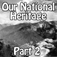 Our National Heritage Part 2