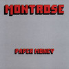 Paper Money, Montrose