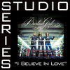 I Believe In Love (Studio Series Performance Track) - EP, BarlowGirl