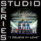 I Believe In Love (Studio Series Performance Track) - EP