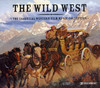 The Wild West - The Essential Western Film Music Collection