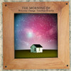 Welcome Change, Goodbye Gravity, The Morning Of