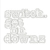 Get On Downz - EP, Switch
