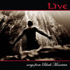 Songs from Black Mountain, Live