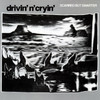 Scarred But Smarter, Drivin' n' Cryin'