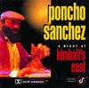 A Night At Kimball's East (Live), Poncho Sanchez