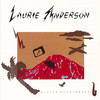 Mister Heartbreak, Laurie Anderson