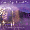 Great Spirit Told Me - Guided Meditations, Michael Looking Coyote