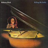 Killing Me Softly album Roberta Flack