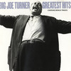 Greatest Hits, Big Joe Turner