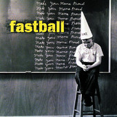 Make Your Mama Proud, Fastball