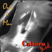 Only a Man - Single, Cattaro Kid
