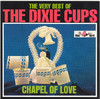 Chapel Of Love, The Dixie Cups